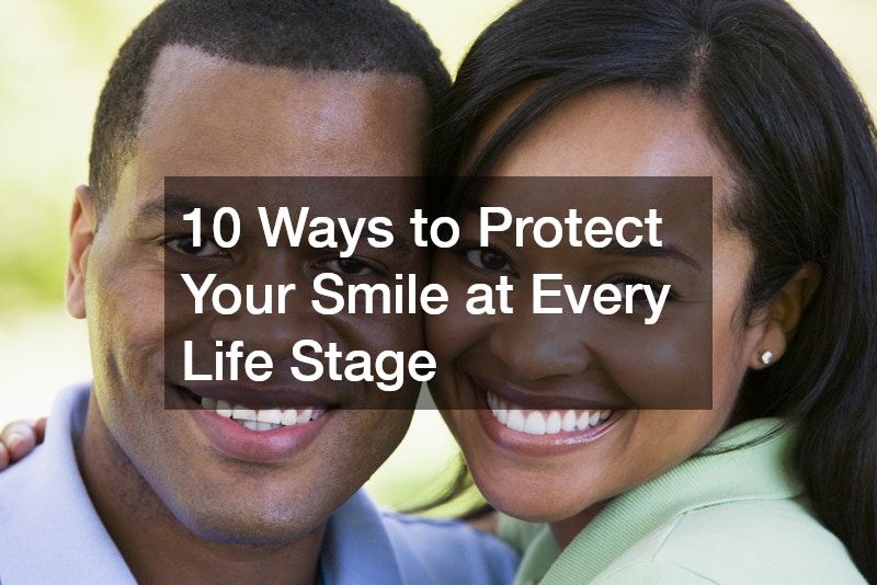 10 Ways to Protect Your Smile at Every Life Stage